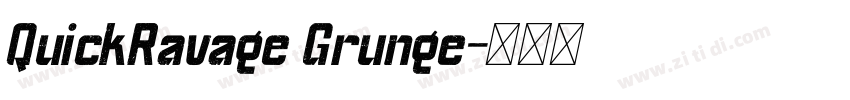 QuickRavage Grunge字体转换 QuickRavage Grunge字体转换